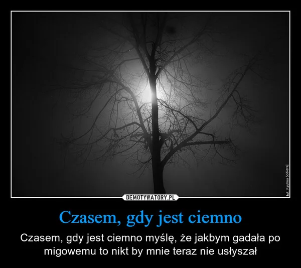 Czasem, gdy jest ciemno