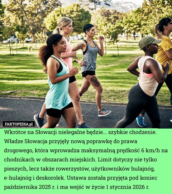 
    Wkrótce na Słowacji nielegalne będzie... szybkie chodzenie. Władze Słowacja