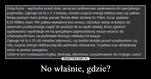 No właśnie, gdzie?
