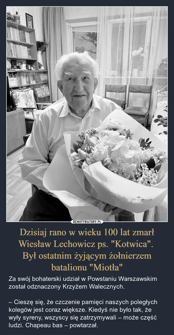 Dzisiaj rano w wieku 100 lat zmarł Wiesław Lechowicz ps. 