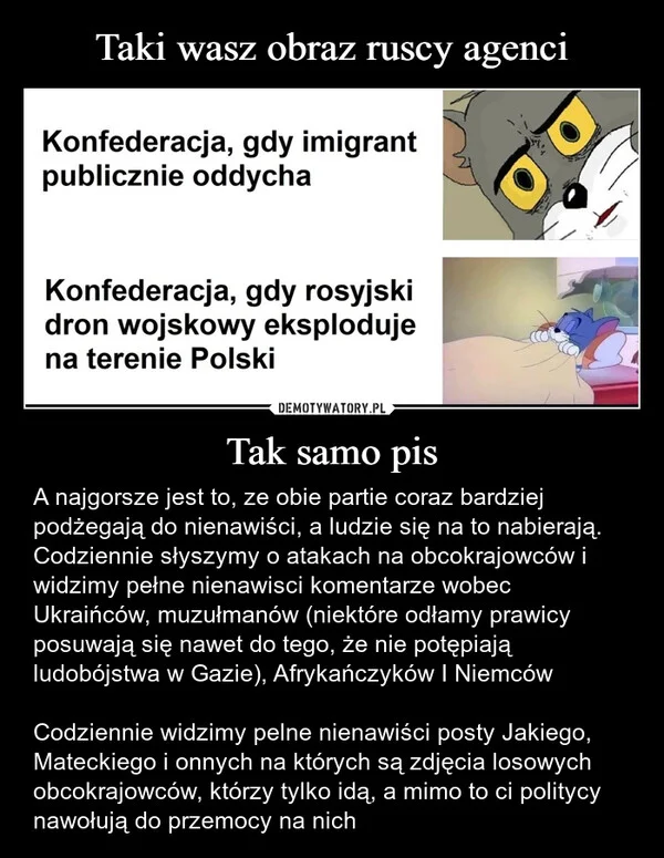 
    Taki wasz obraz ruscy agenci Tak samo pis