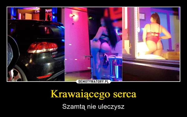 Krawaiącego serca