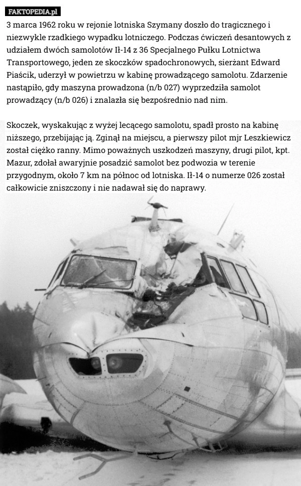 
    3 marca 1962 roku w rejonie lotniska Szymany doszło do tragicznego i niezwykle