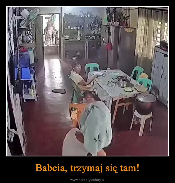 Babcia, trzymaj się tam!