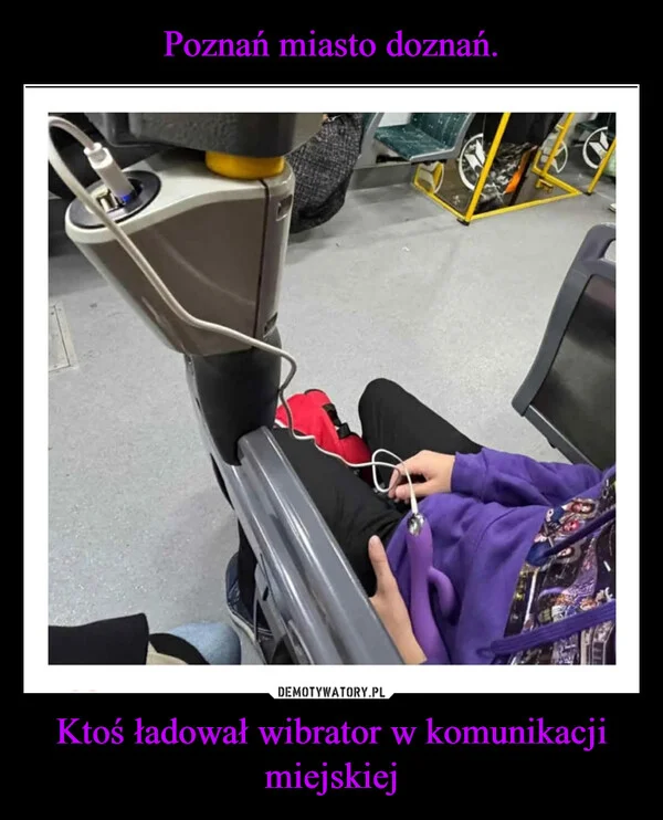 
    Poznań miasto doznań. Ktoś ładował wibrator w komunikacji miejskiej