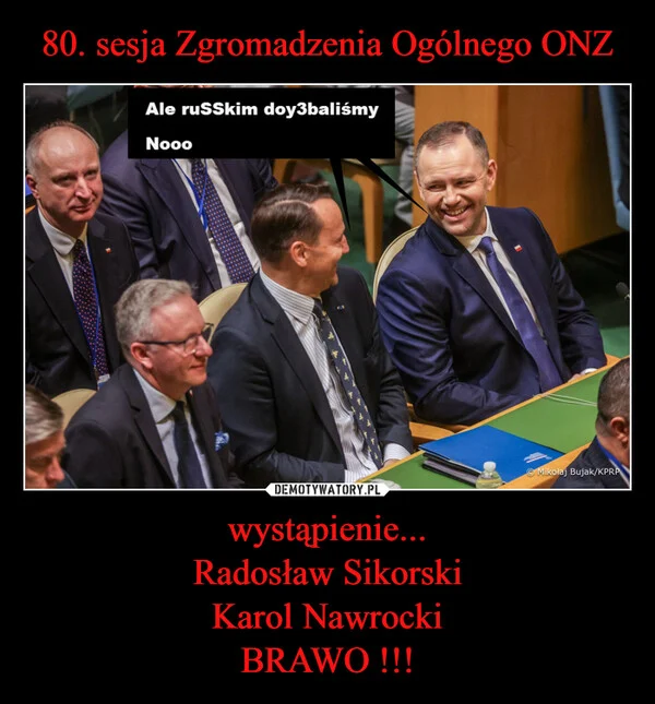 
    80. sesja Zgromadzenia Ogólnego ONZ wystąpienie... Radosław Sikorski Karol Nawrocki BRAWO !!!