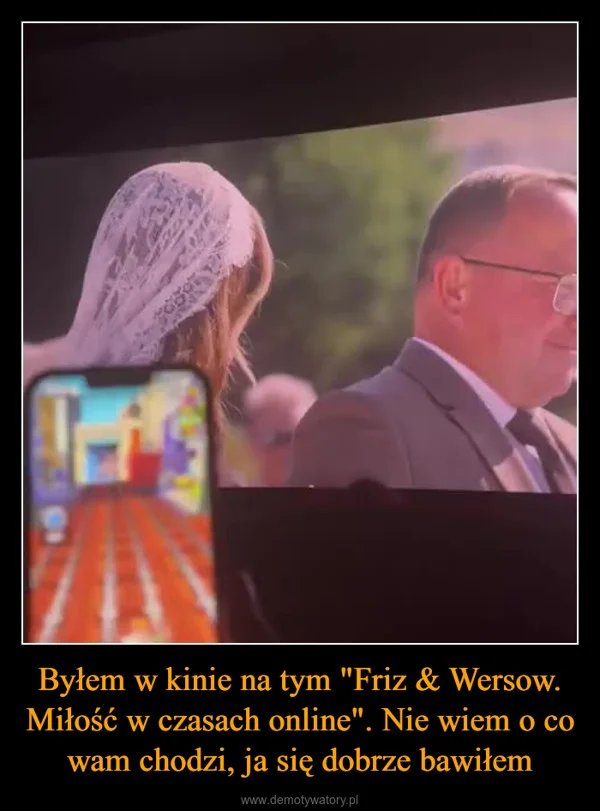 
    Byłem w kinie na tym 