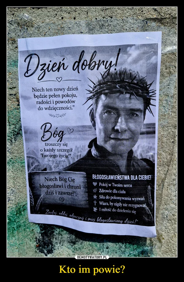 
    Kto im powie?