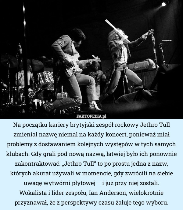 Na początku kariery brytyjski zespół rockowy Jethro Tull zmieniał nazwę...