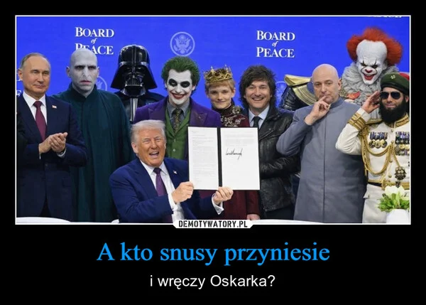 
    A kto snusy przyniesie
