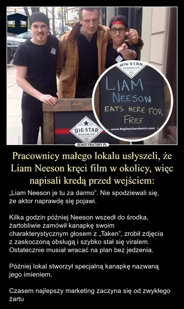 
    Pracownicy małego lokalu usłyszeli, że Liam Neeson kręci film w okolicy, więc napisali kredą przed wejściem: