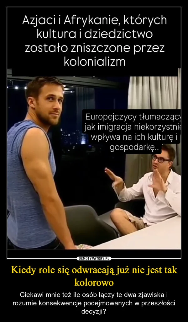 
    Kiedy role się odwracają już nie jest tak kolorowo