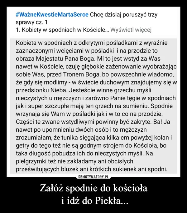 Załóż spodnie do kościoła i idź do Piekła...