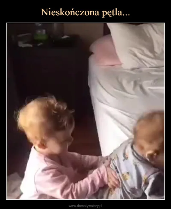 
    Nieskończona pętla...