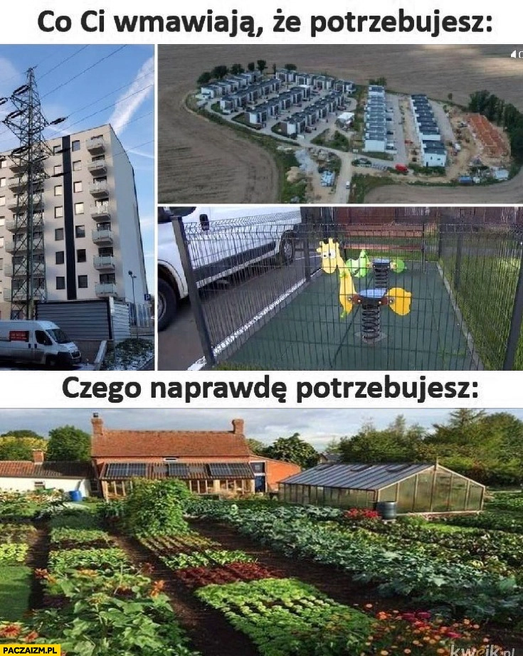 
    Co ci wmawiają, że potrzebujesz osiedle deweloperskie vs czego naprawdę potrzebujesz ogródek