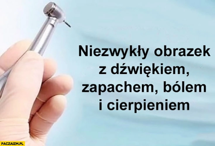 
    Wiertło u dentysty niezwykły obrazek z dźwiękiem, zapachem, bólem i cierpieniem