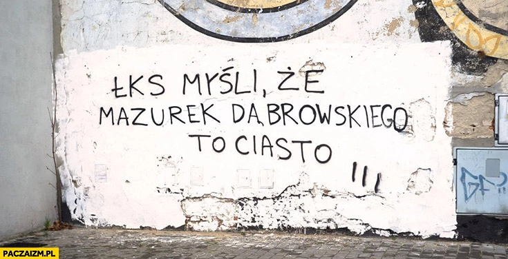 
    ŁKS myśli, że Mazurek Dąbrowskiego to ciasto