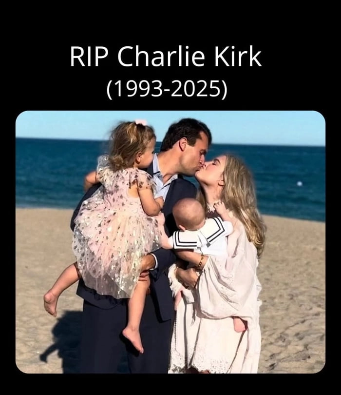 
    RIP CHARLIE KIRK