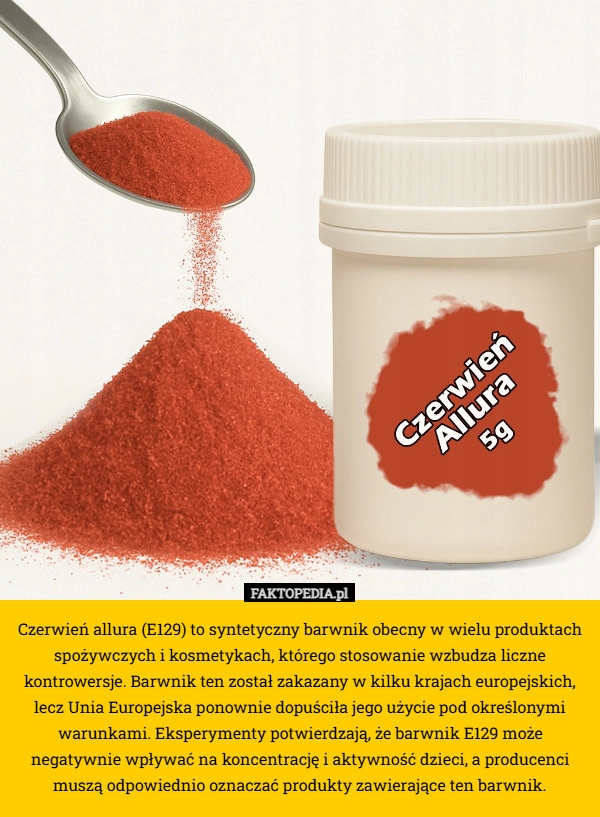 
    Czerwień allura (E129) to syntetyczny barwnik obecny w wielu produktach
