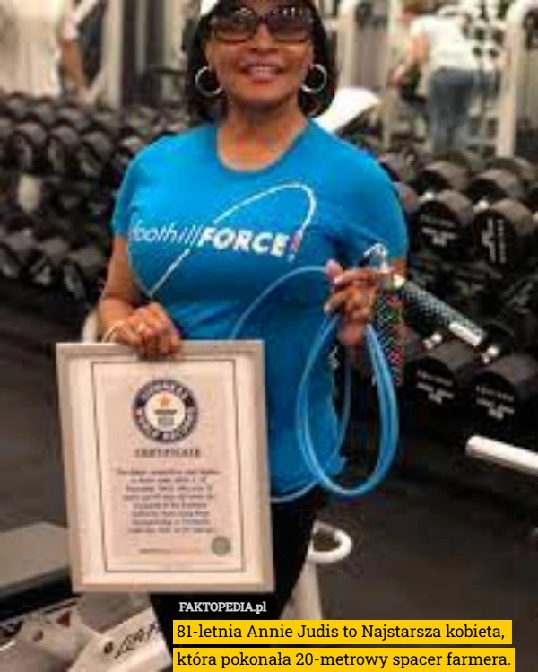 
    81-letnia Annie Judis to Najstarsza kobieta, 
która pokonała 20-metrowy