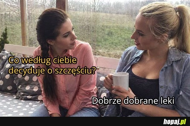 
    Co decyduje o szczęściu