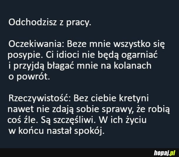 Kiedy odchodzisz z pracy