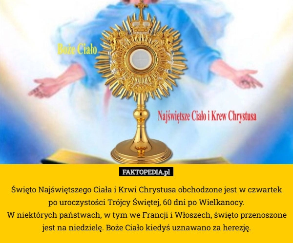 Święto Najświętszego Ciała i Krwi Chrystusa obchodzone jest w czwartek po