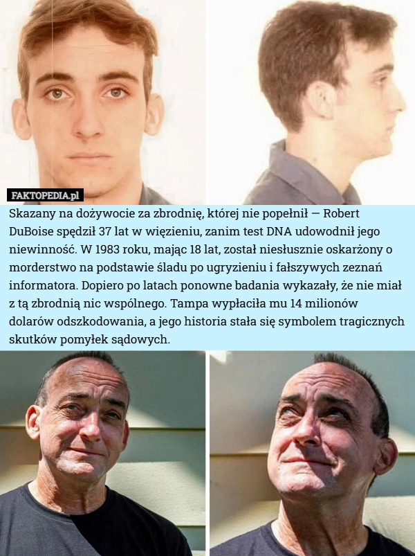 
    Skazany na dożywocie za zbrodnię, której nie popełnił — Robert DuBoise spędził