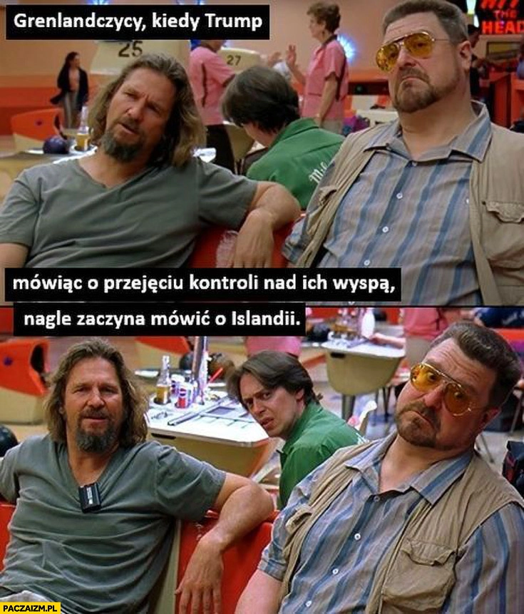 Grenlandczycy kiedy Trump mówiąc o przejęciu kontroli nad ich wyspa nagle zaczyna mówić o Islandii