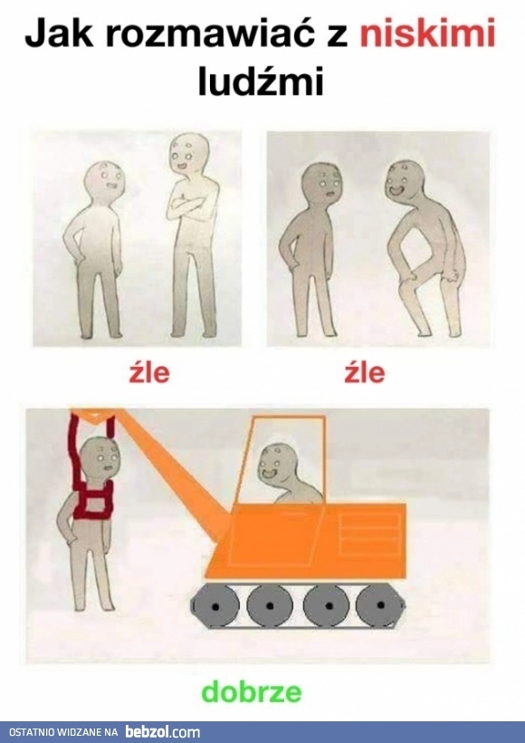 
    Jak rozmawiać z niskimi ludźmi