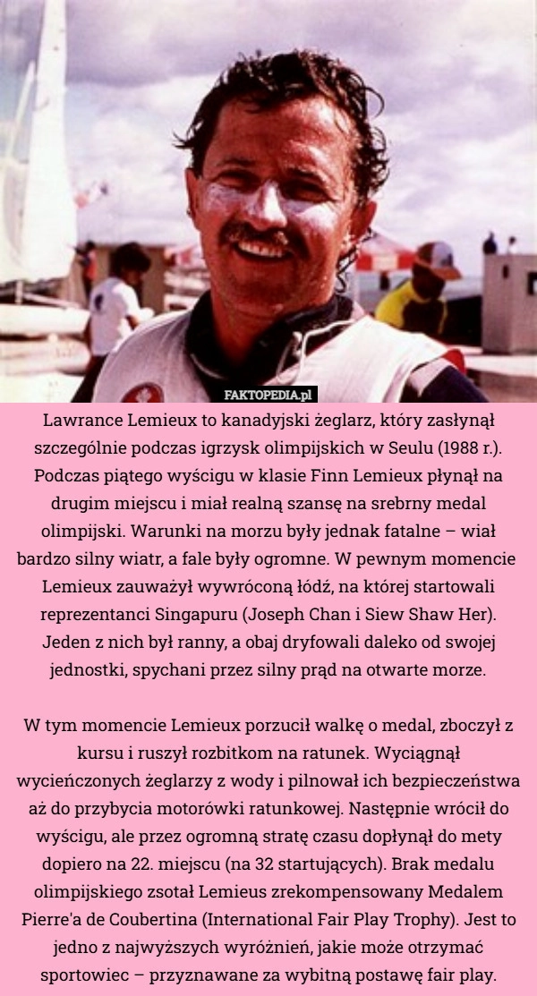 Lawrance Lemieux to kanadyjski żeglarz, który zasłynął szczególnie podczas...