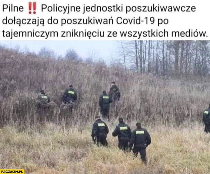 Policyjne jednostki poszukiwawcze dołączają do poszukiwań Covid-19 po tajemniczym zniknięciu ze wszystkich mediów