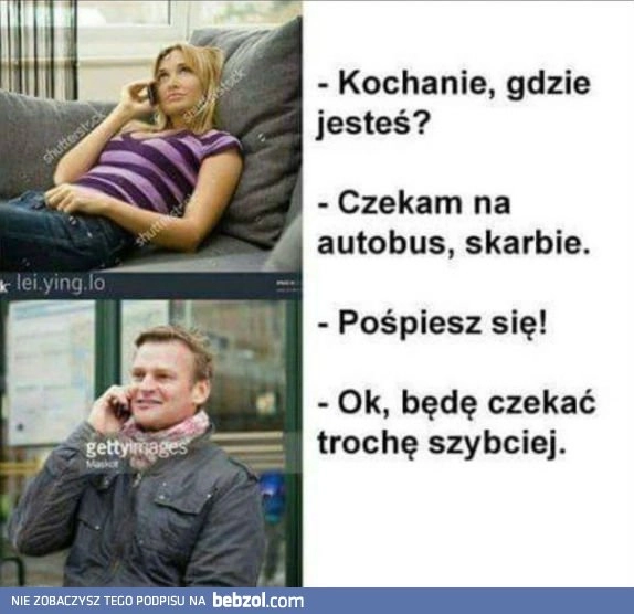 
    Musi się pospieszyć 