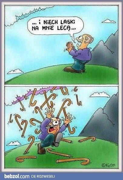 Ostrożnie z życzeniami