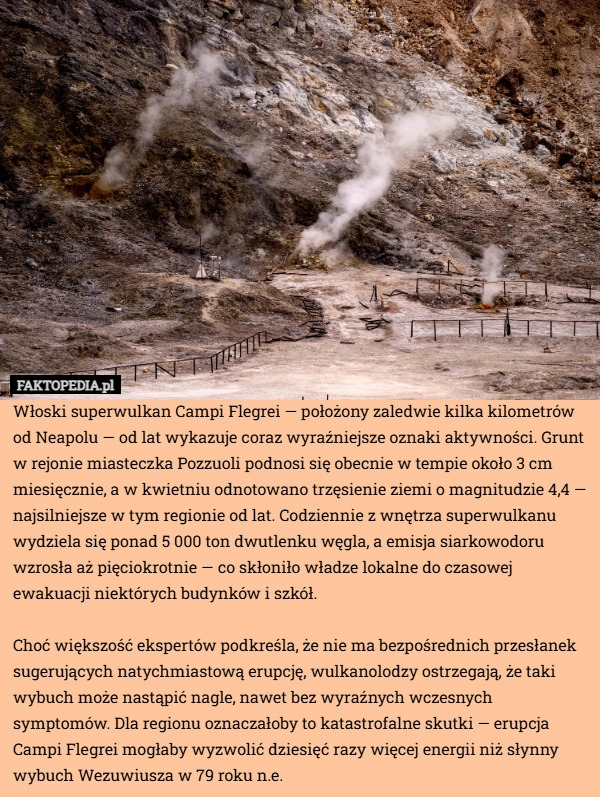 
    Włoski superwulkan Campi Flegrei — położony zaledwie kilka kilometrów od