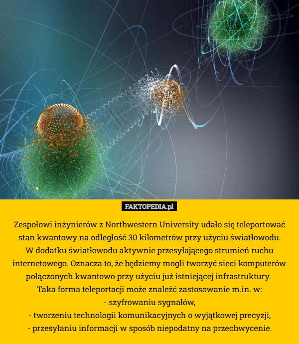 
    Zespołowi inżynierów z Northwestern University udało się teleportować stan