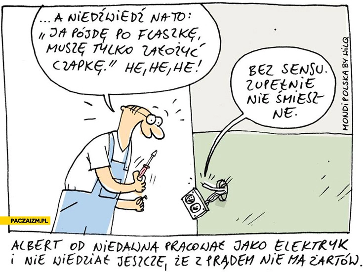 Z prądem nie ma żartów zupełnie nie śmieszne Wilq