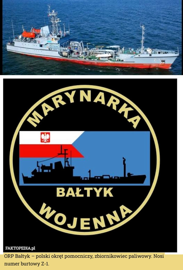 
    ORP Bałtyk – polski okręt pomocniczy, zbiornikowiec paliwowy. Nosi numer