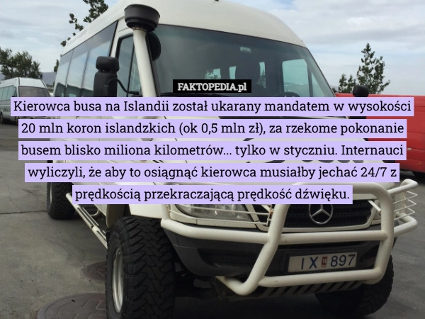 Kierowca busa na Islandii został ukarany mandatem w wysokości 20 mln koron