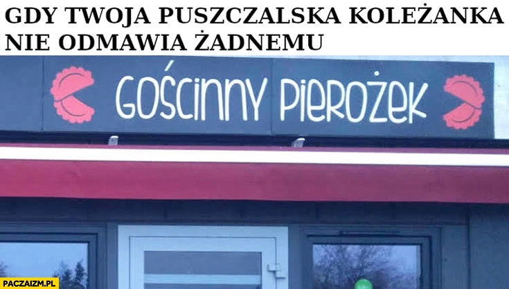 
    Gościnny pierożek gdy Twoja puszczalska koleżanka nie odmawia żadnemu