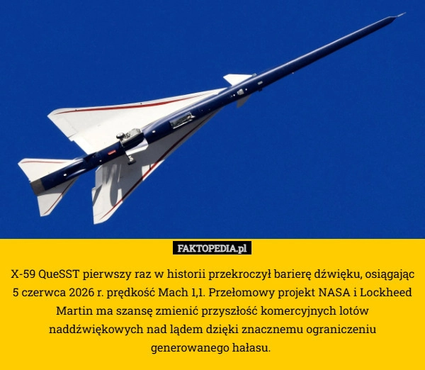 
    X-59 QueSST pierwszy raz w historii przekroczył barierę dźwięku, osiągając