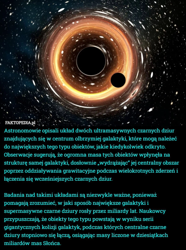 
    Astronomowie opisali układ dwóch ultramasywnych czarnych dziur znajdujących