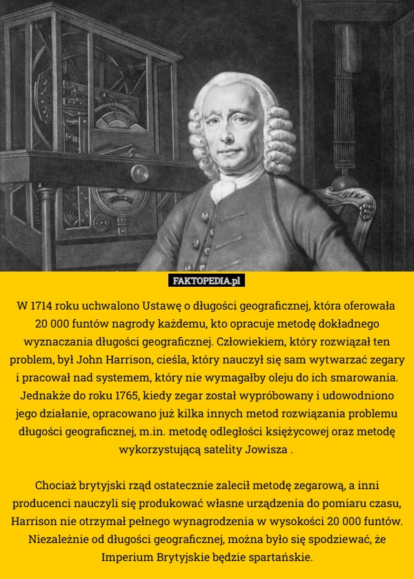 
    W 1714 roku uchwalono Ustawę o długości geograficznej, która oferowała