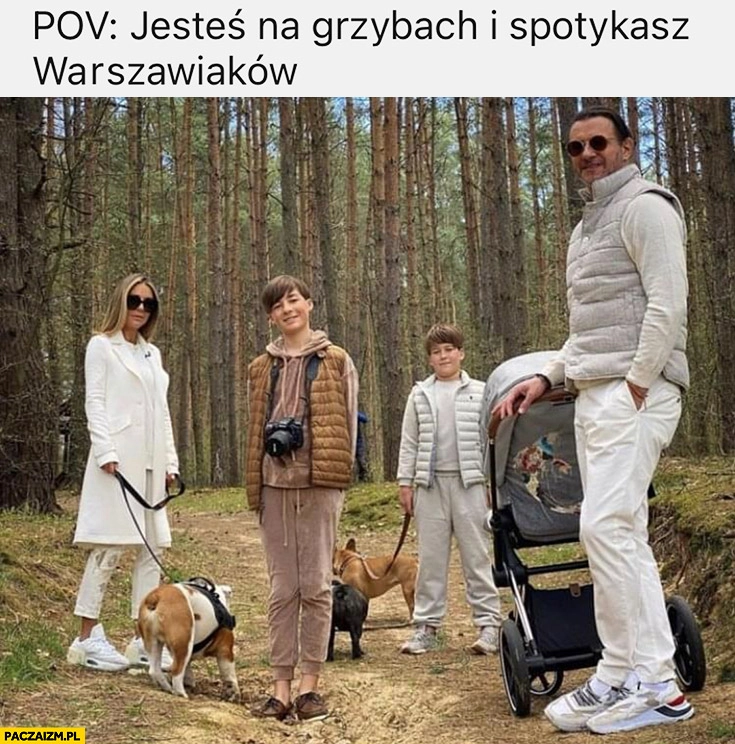 
    POV jesteś na grzybach i spotykasz Warszawiaków Majdan Rozenek ubrani na biało