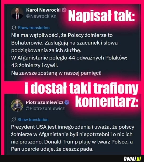 Po fali krytyki coś tam powiedział ale nadal nie ma odwagi bronić polskiego honoru, po prostu hańba...