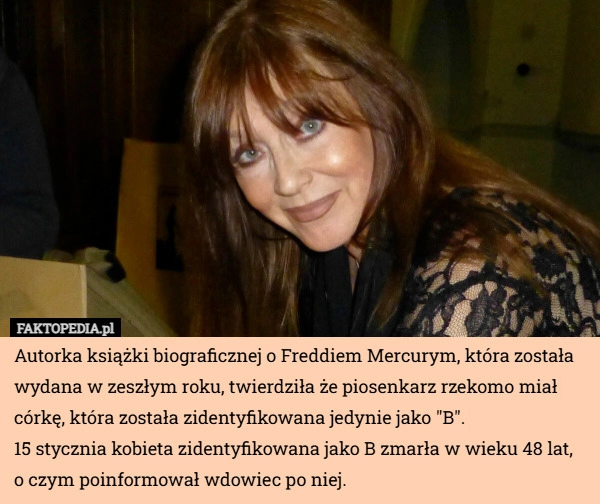 
    Autorka książki biograficznej o Freddiem Mercurym, która została wydana...