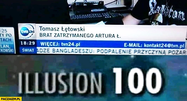 
    Tomasz Letowski brat zatrzymanego Artura L. illusion 100