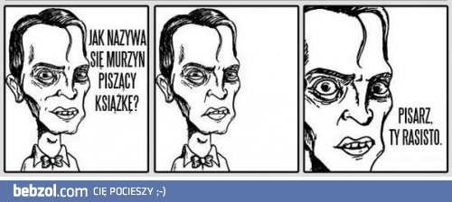 
    Wiesz jak się nazywa murzyn piszący książkę?