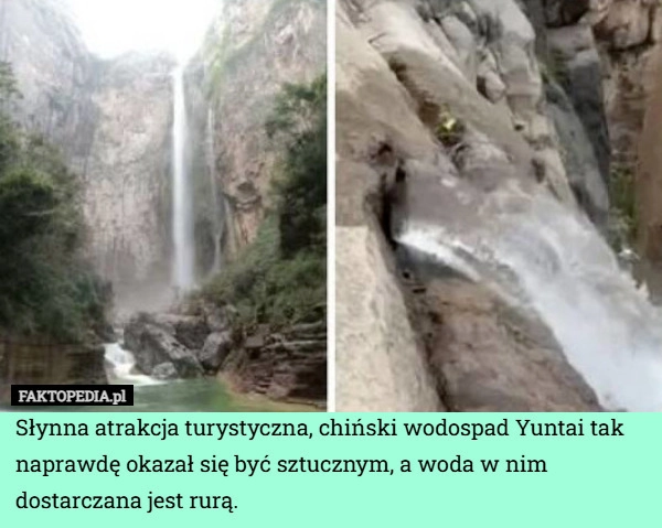 
    Słynna atrakcja turystyczna, chiński wodospad Yuntai tak naprawdę okazał