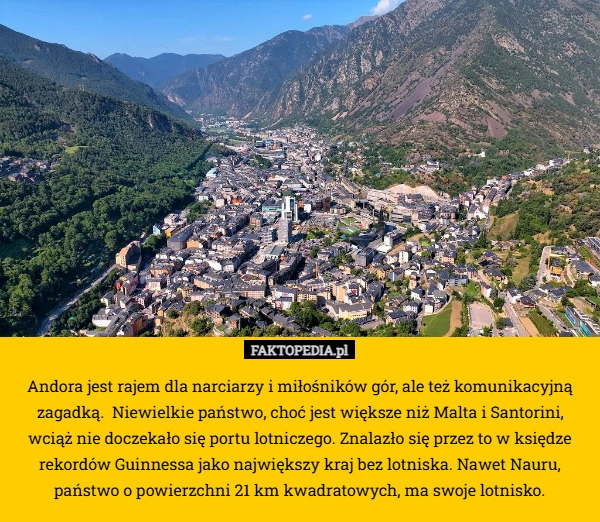 
    Andora jest rajem dla narciarzy i miłośników gór, ale też komunikacyjną